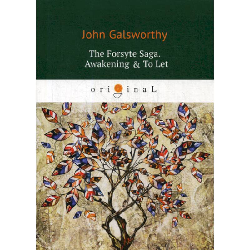 The Forsyte Saga. Awakening & To Let