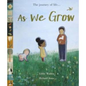 As We Grow: The journey of life...  (HB) illustr. As We Grow: The journey of life...  (HB) illustr.