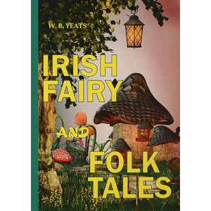 Irish Fairy and Folk Tales
