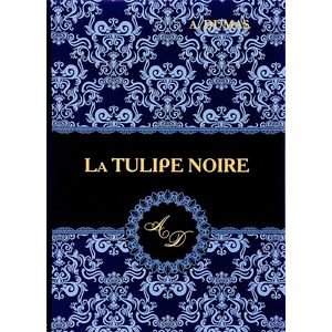La Tulipe Noire La Tulipe Noire