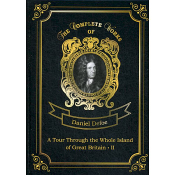 A Tour Through the Whole Island of Great Britain II